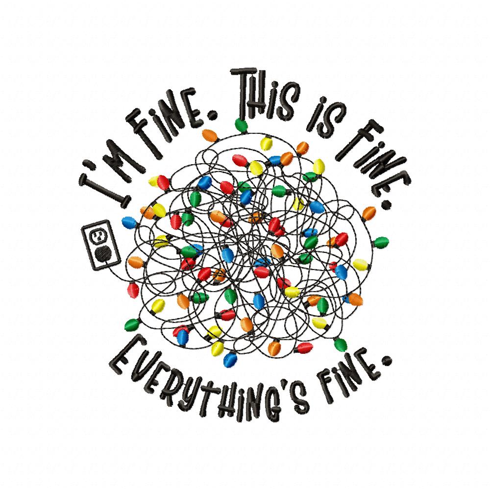 Christmas Lights I'm Fine This is Fine Everything is Fine - Fill Stitch - Machine Embroidery Design