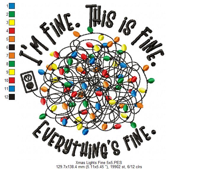 Christmas Lights I'm Fine This is Fine Everything is Fine - Fill Stitch - Machine Embroidery Design