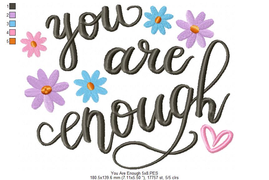 You Are Enough - Fill Stitch - Machine Embroidery Design