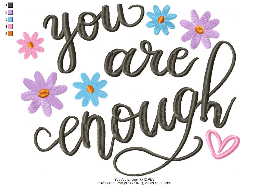 You Are Enough - Fill Stitch - Machine Embroidery Design