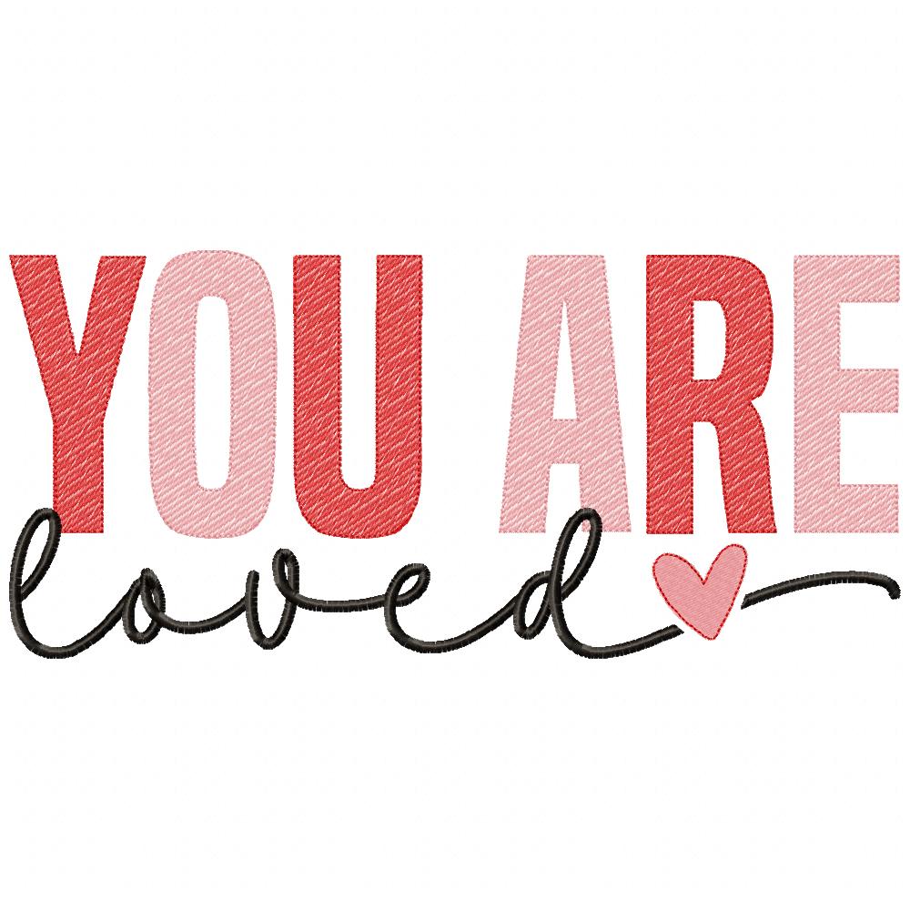 You Are Loved - Rippled Stitch - Machine Embroidery Design