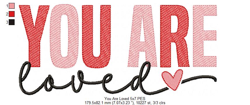 You Are Loved - Rippled Stitch - Machine Embroidery Design