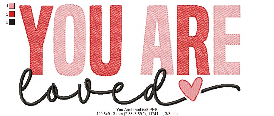 You Are Loved - Rippled Stitch - Machine Embroidery Design