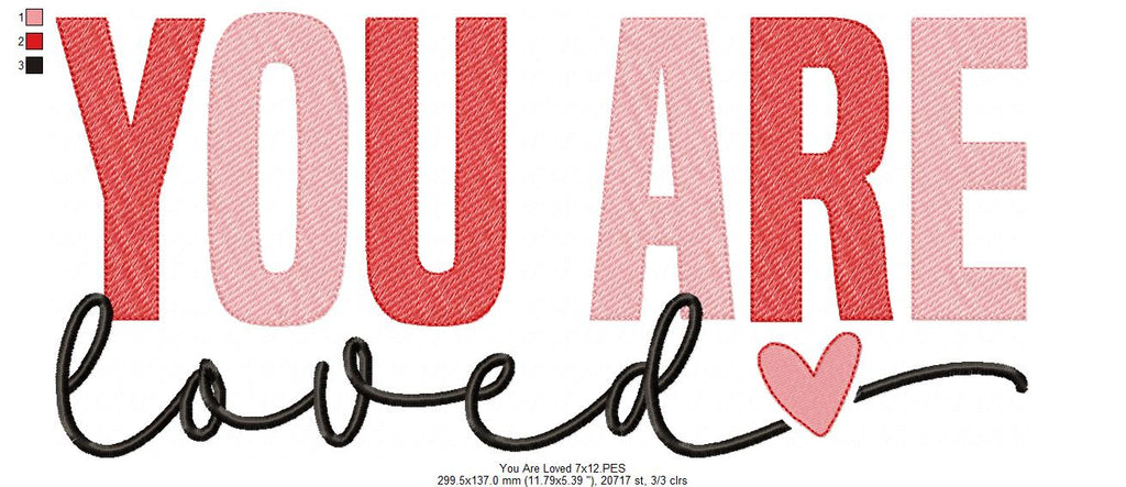 You Are Loved - Rippled Stitch - Machine Embroidery Design