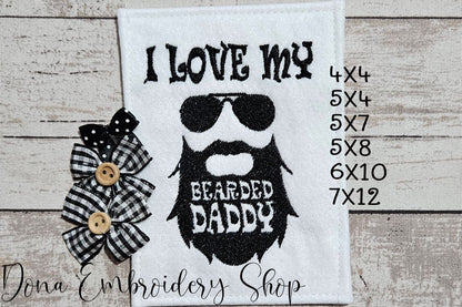 🖤 I Love My Bearded Daddy 🧔 – Fill Stitch – Machine Embroidery Design
