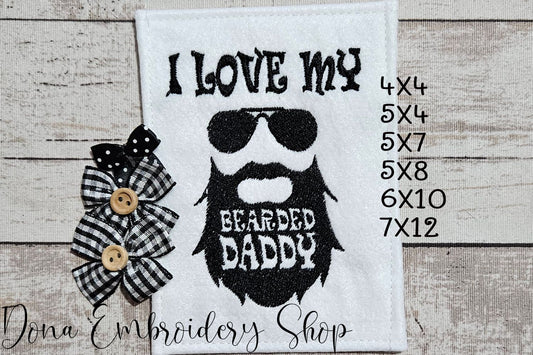 🖤 I Love My Bearded Daddy 🧔 – Fill Stitch – Machine Embroidery Design