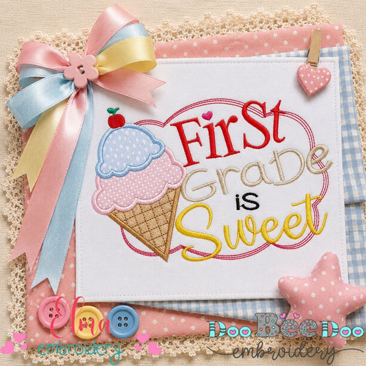 First Grade is Sweet - Appliqué - Machine Embroidery Design