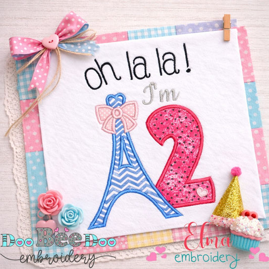 Oh La La I'm 2 Eiffel Tower - Appliqué – Machine Embroidery Design