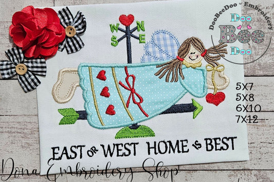 East or West Home is Best - Applique - Machine Embroidery Design