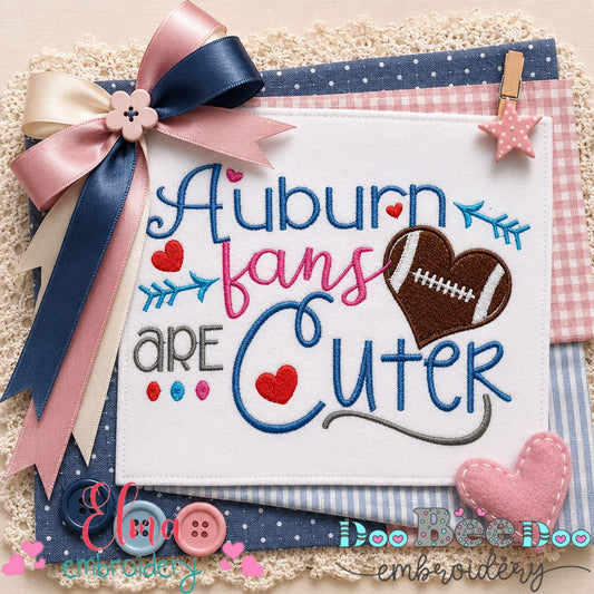 Auburn Fans Are Cuter - Fill Stitch - Machine Embroidery Design