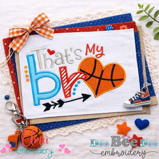 That’s My Bro Basketball - Appliqué – Machine Embroidery Design