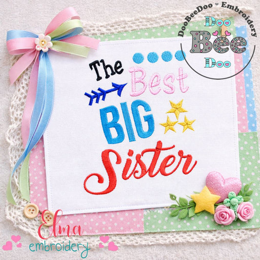 The Best Big Sister – Fill Stitch – Machine Embroidery Design