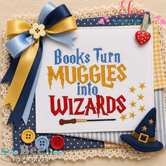 Books Turn Muggles Into Wizards - Fill Stitch - Machine Embroidery Design