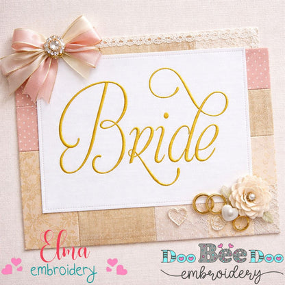 Elegant Bride Script - Satin Stitch - Machine Embroidery Design