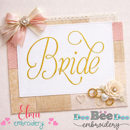 Elegant Bride Script - Satin Stitch - Machine Embroidery Design