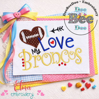 I Love My Broncos – Appliqué – Machine Embroidery Design