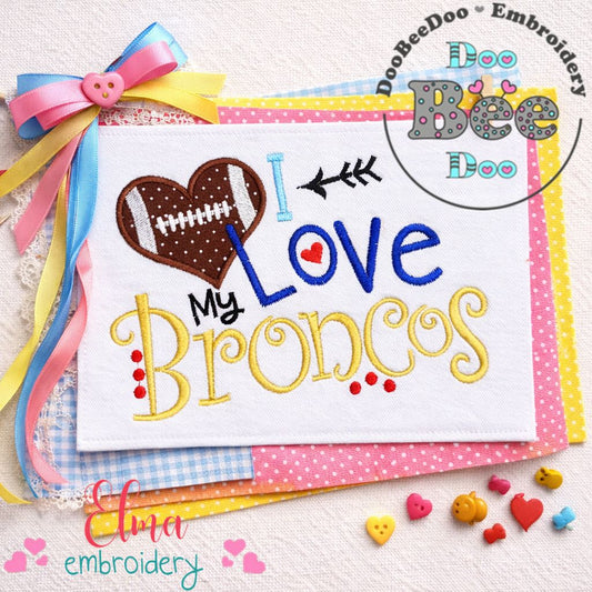 I Love My Broncos – Appliqué – Machine Embroidery Design