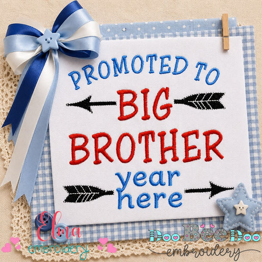 Promoted to Big Brother Custom Year – Satin Stitch - Machine Embroidery Design