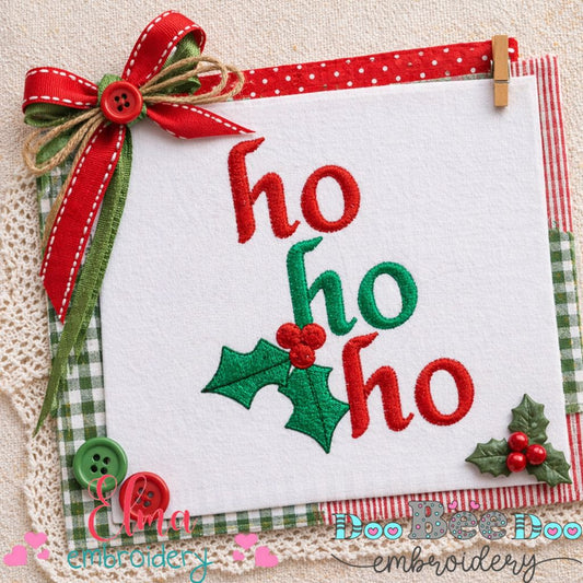Festive Ho Ho Ho Holly Cheer – Fill Stitch – Machine Embroidery Design