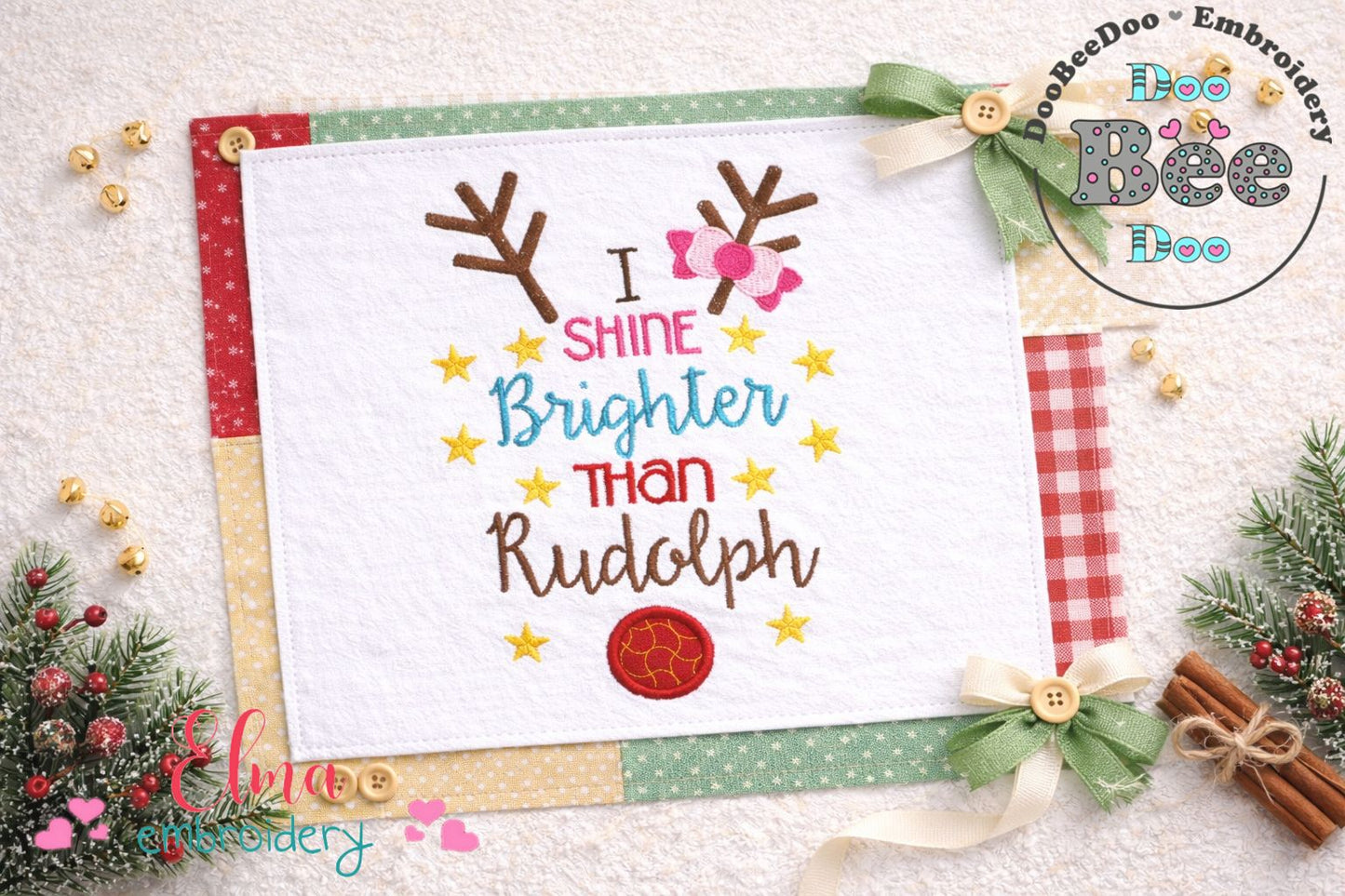 I Shine Brighter Than Rudolph – Fill Stitch – Machine Embroidery Design