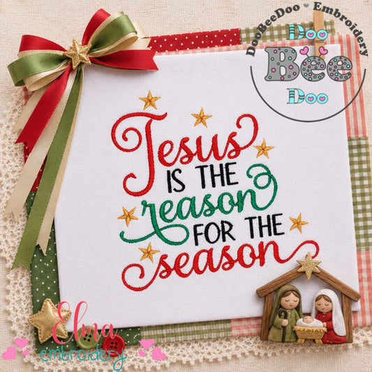 Jesus Is The Reason For The Season - Satin Stitch – Machine Embroidery Design