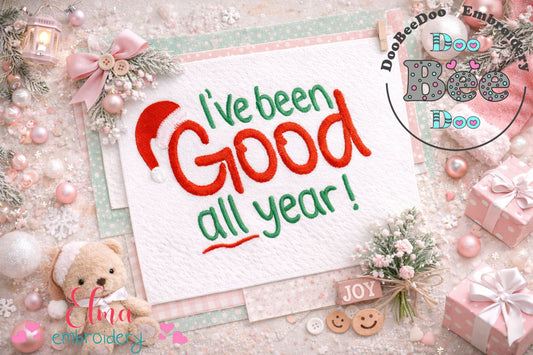 I've Been Good All Year - Fill Stitch - Machine Embroidery Design