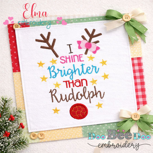I Shine Brighter Than Rudolph – Fill Stitch – Machine Embroidery Design
