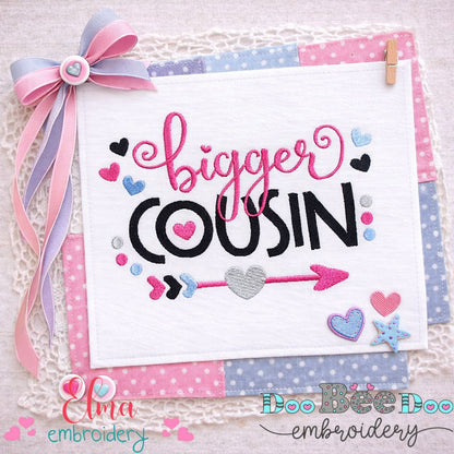 Bigger Cousin Quote – Fill Stitch – Machine Embroidery Design