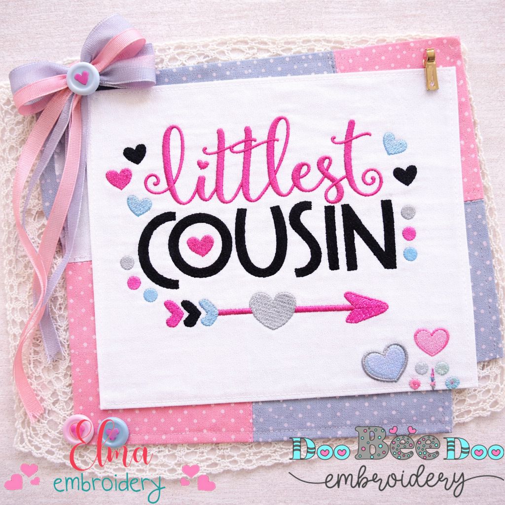 Littlest Cousin Quote – Fill Stitch – Machine Embroidery Design