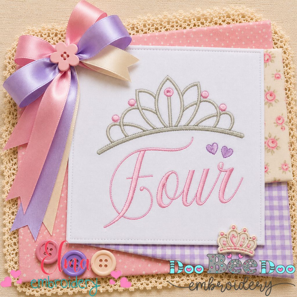 Princess Birthday Four - Satin Stitch - Machine Embroidery Design