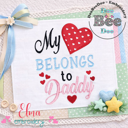 My Heart Belongs to Daddy – Appliqué – Machine Embroidery Design