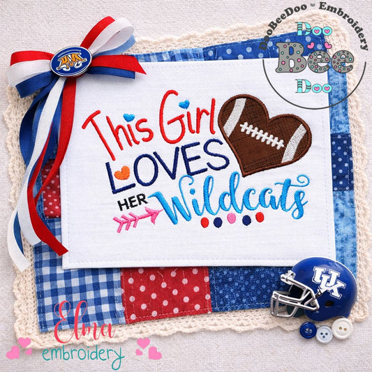 This Girl Loves Her Wildcats - Appliqué - Machine Embroidery Design
