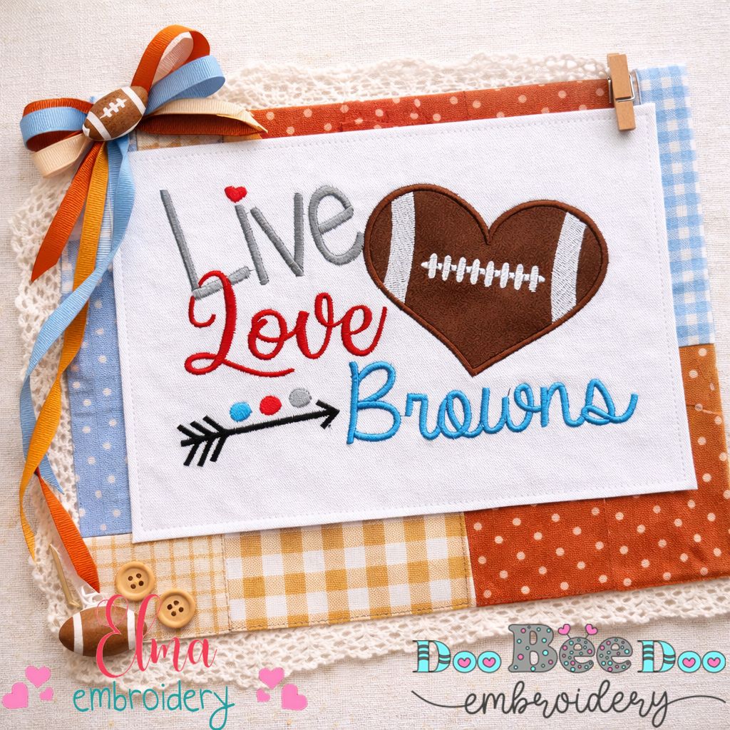 Live Love Browns – Appliqué – Machine Embroidery Design