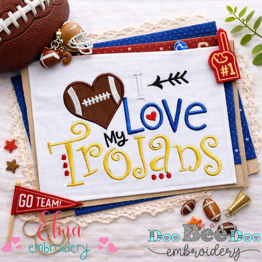 I Love My Trojans Football - Appliqué – Machine Embroidery Design