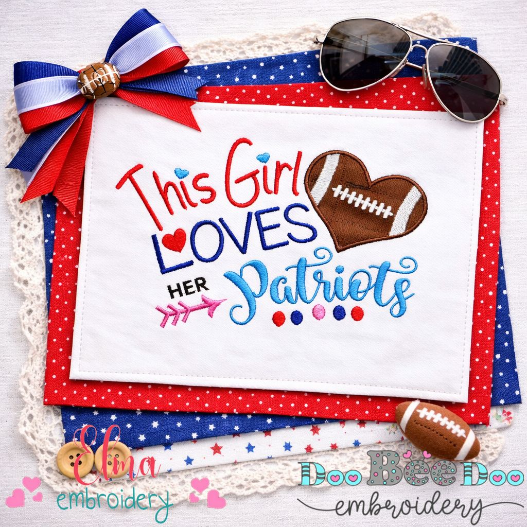This Girl Loves Her Patriots – Appliqué – Machine Embroidery Design
