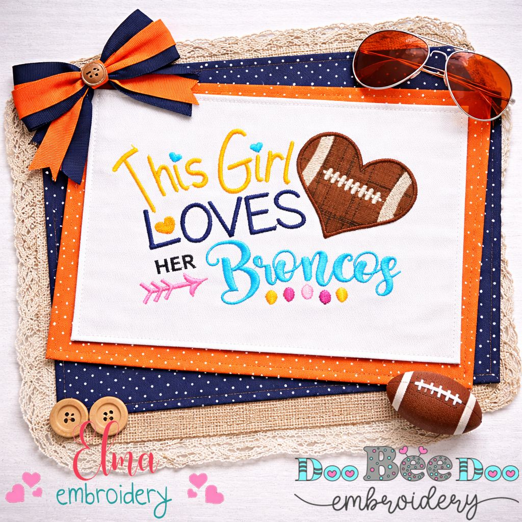 This Girl Loves Her Broncos – Appliqué – Machine Embroidery Design