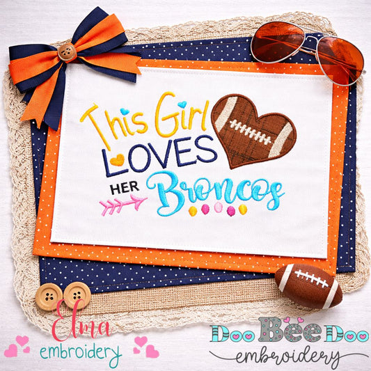 This Girl Loves Her Broncos – Appliqué – Machine Embroidery Design
