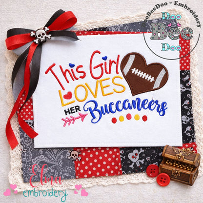 This Girl Loves Buccaneers Football - Appliqué - Machine Embroidery Design
