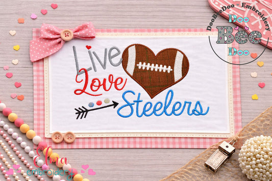 Live Love Steelers Steelers Football Heart – Appliqué – Machine Embroidery Design
