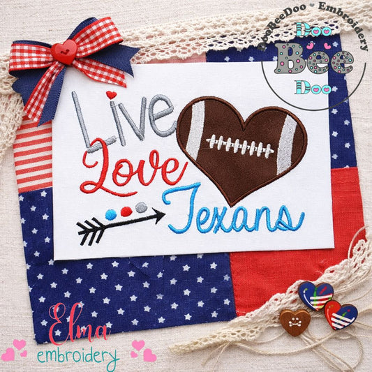 Live Love Texans - Appliqué – Machine Embroidery Design