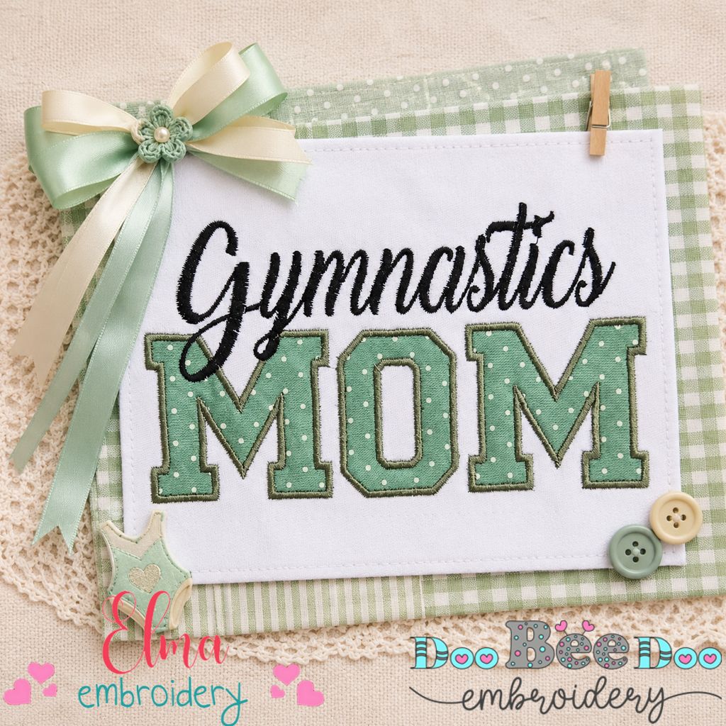 Proud Gymnastics Mom - Appliqué - Machine Embroidery Design