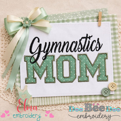 Proud Gymnastics Mom - Appliqué - Machine Embroidery Design