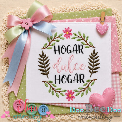 Hogar Dulce Hogar Sweet Home Wreath - Satin Stitch - Machine Embroidery Design
