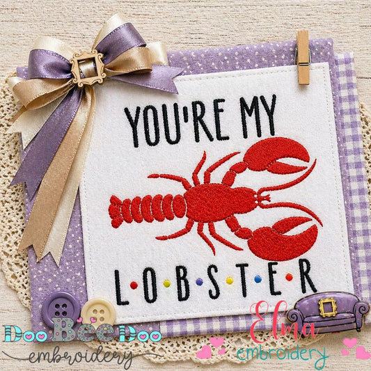 You're My Lobster Quote - Fill Stitch – Machine Embroidery Design