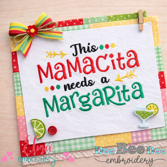This Mamacita Needs a Margarita – Satin Stitch – Machine Embroidery Design