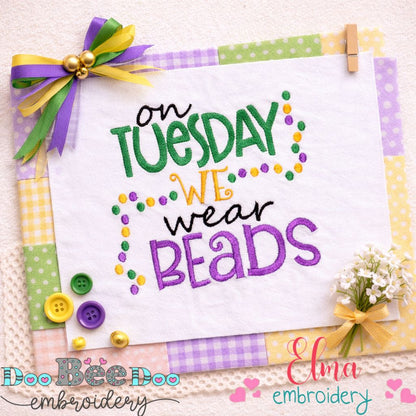 On Tuesday We Wear Beads - Fill Stitch – Machine Embroidery Design