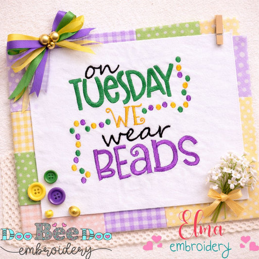 On Tuesday We Wear Beads - Fill Stitch – Machine Embroidery Design
