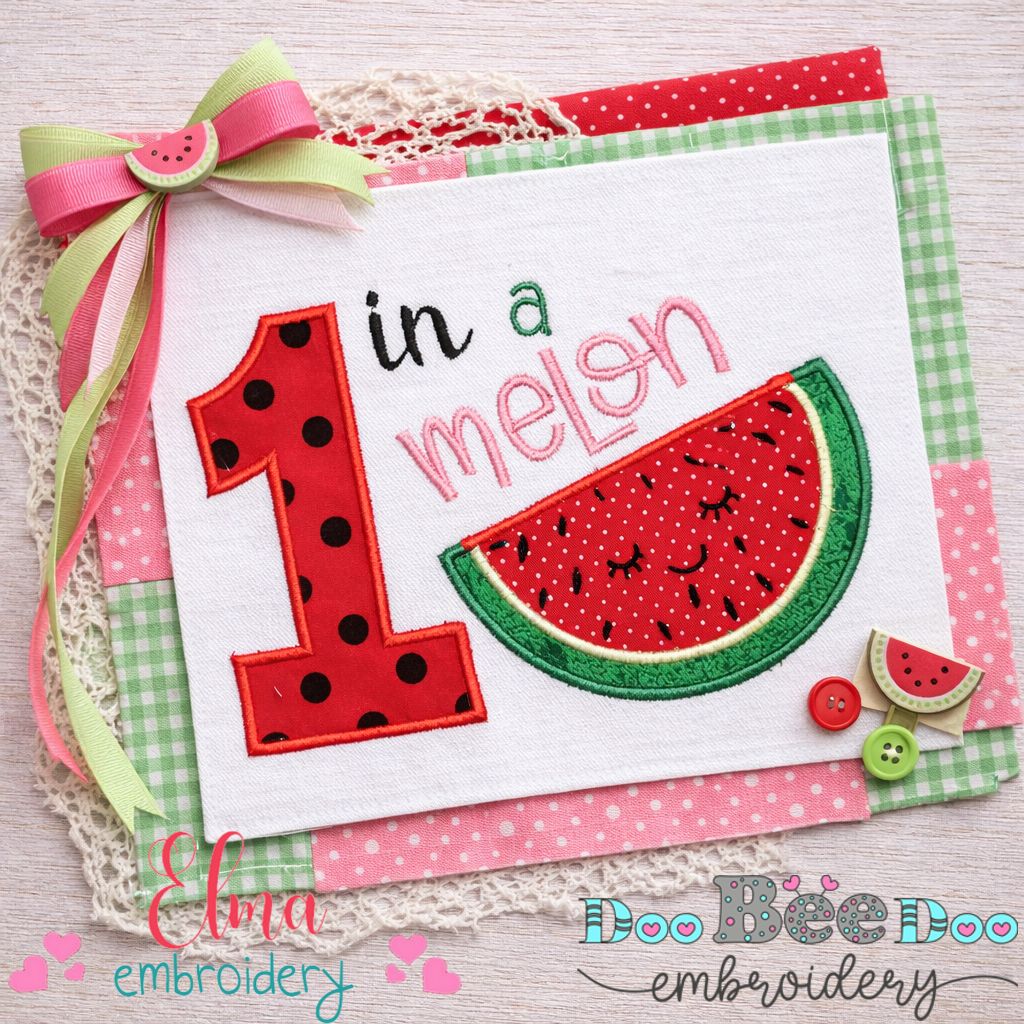 One in a Melon Birthday - Appliqué - Machine Embroidery Design