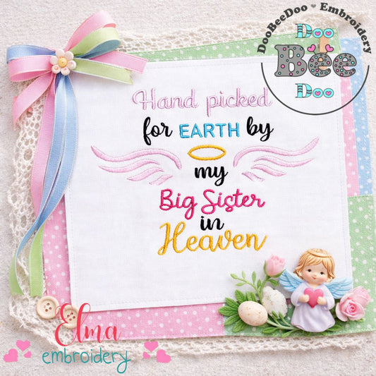 Hand Picked for Earth by My Big Sister in Heaven – Fill Stitch – Machine Embroidery Design