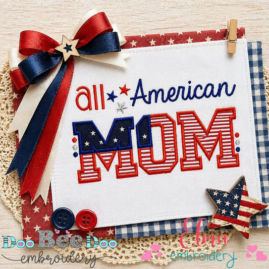 All American Mom - Appliqué – Machine Embroidery Design